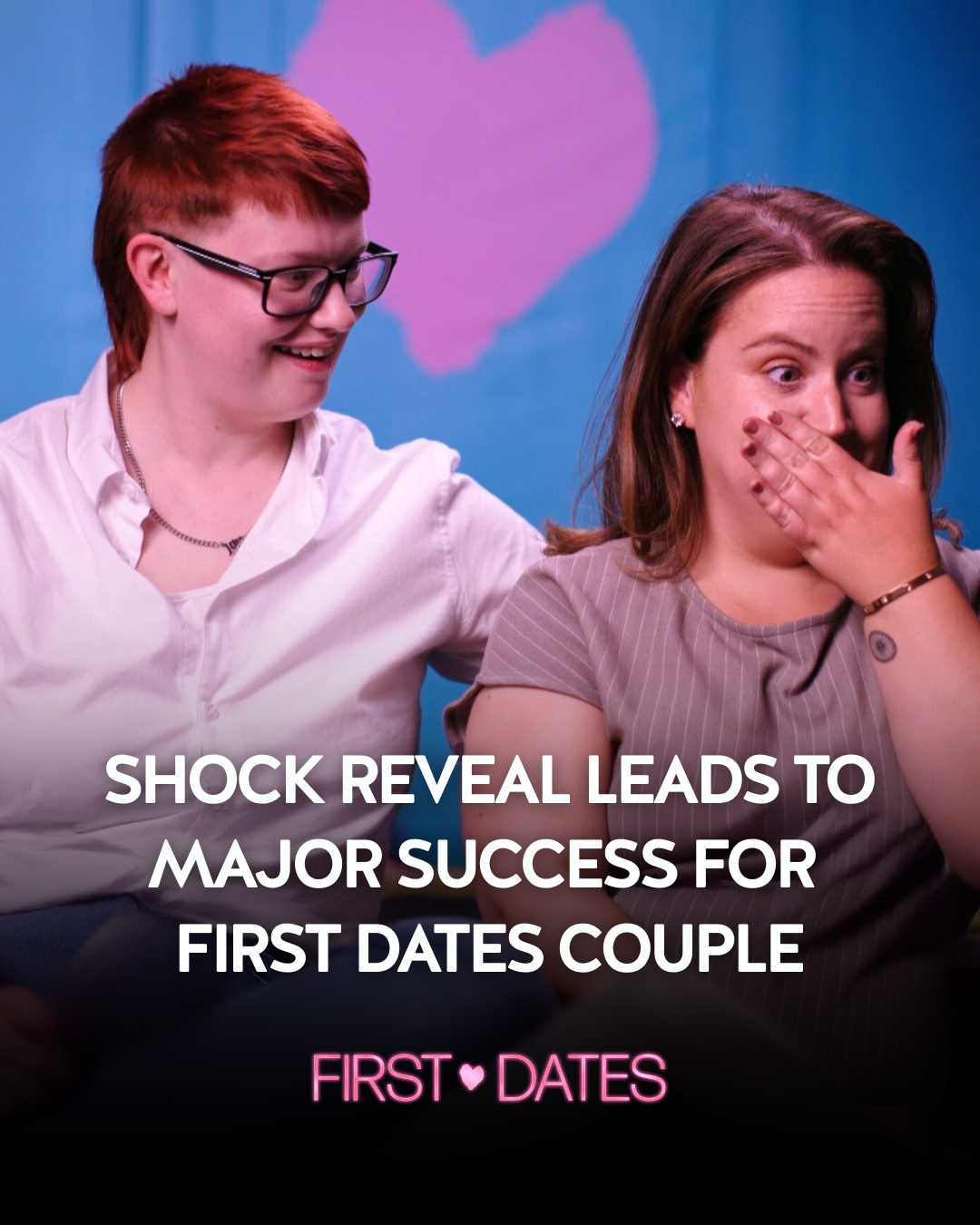 SHOCK REVEAL LEADS TO MAJOR SUCCESS FOR  FIRST DATES COUPLE