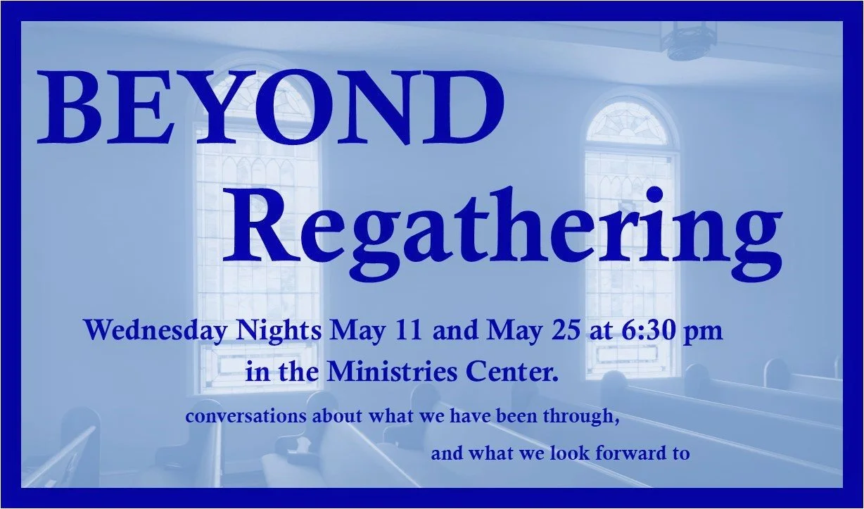 Beyond Regathering on Wednesday Nights May 11 and May 25