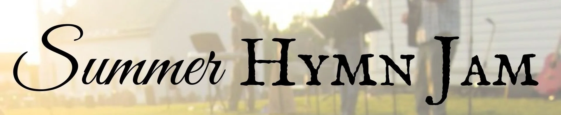 Summer Hymn Jams