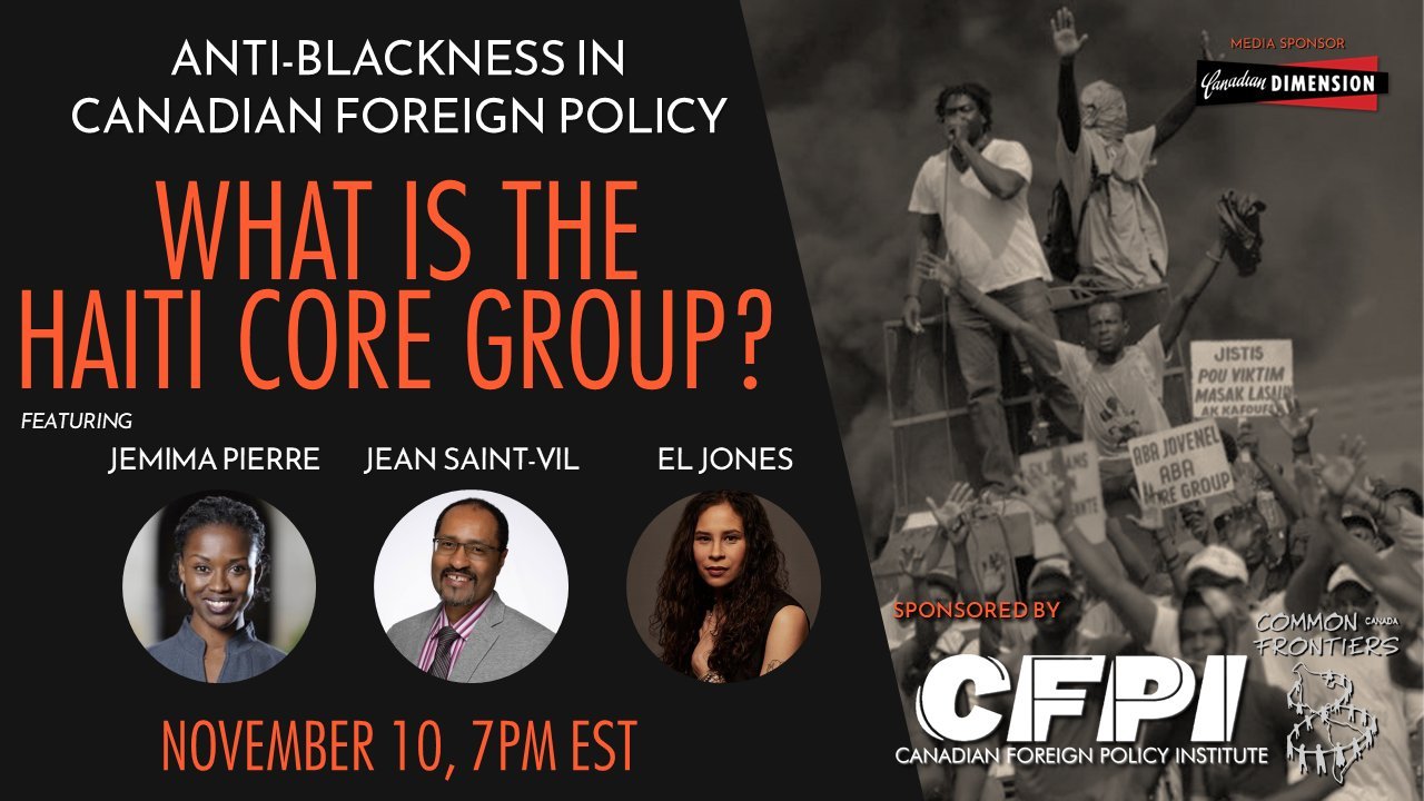 WATCH: Anti-blackness in Canadian Foreign Policy - what is the Haiti "core group"?