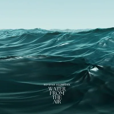 RoyStar SoundSick - Water From the Air
