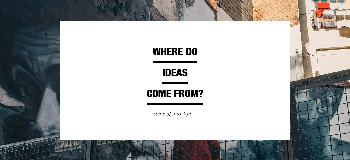 Where do ideas come from