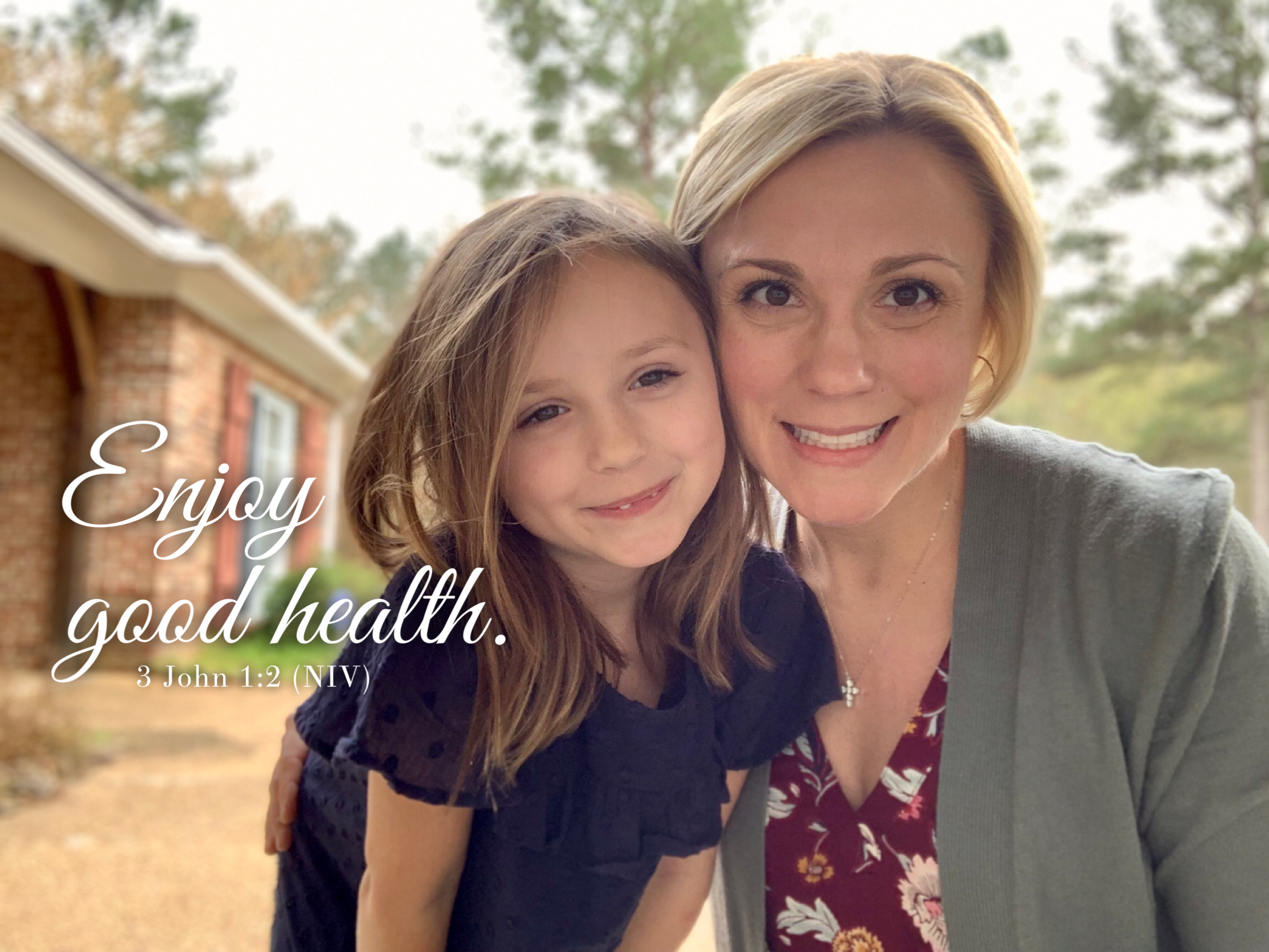 Enjoy Good Health - 3 John 1:2 (NIV) 