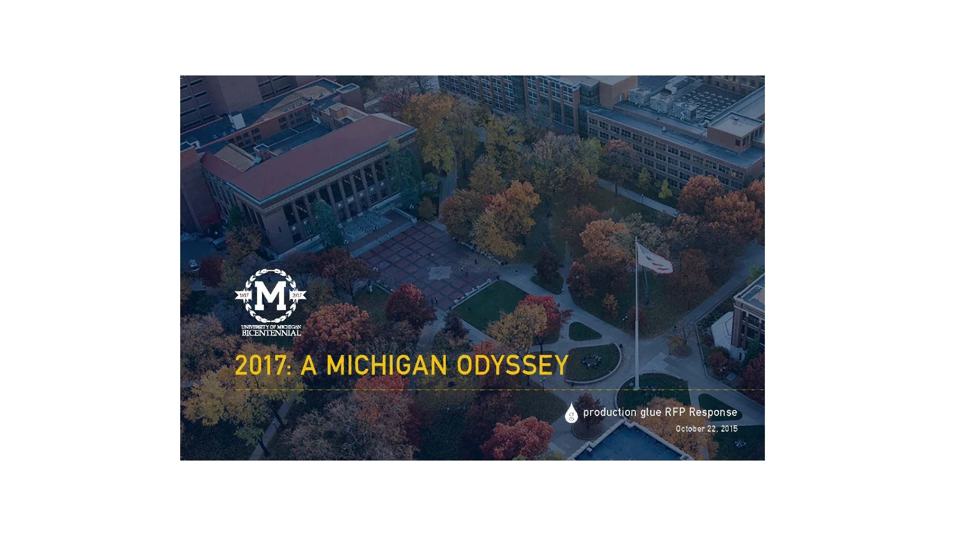 University of Michigan Sesquicentennial Celebration RFP Response Presentation