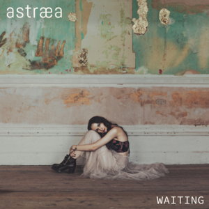 Astræa - Waiting