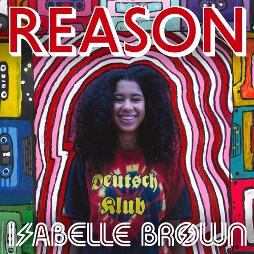 Isabelle Brown - Reason