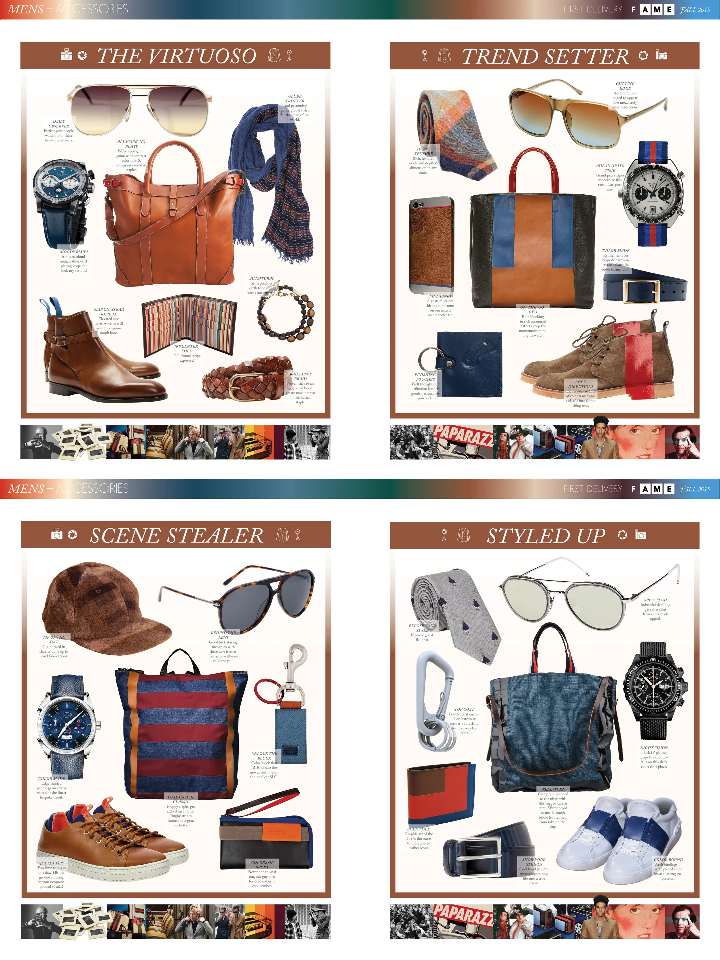  First delivery,  Fashion,  recalls the Seventies and the introduction of street fashion photography as we know it today.&nbsp; Red, White and Blue receives a vintage patina along with the addition of shades of brown. &nbsp;Rich leathers, silks and s