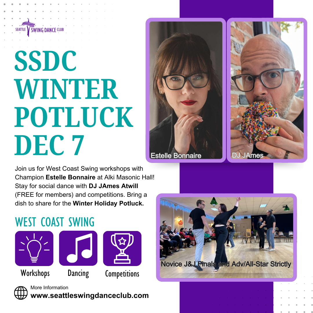 Seattle West Coast Swing Workshops with Champion Estelle Bonnaire, Holiday Potluck, Competitions and Social Dance with DJ JAmes Atwill