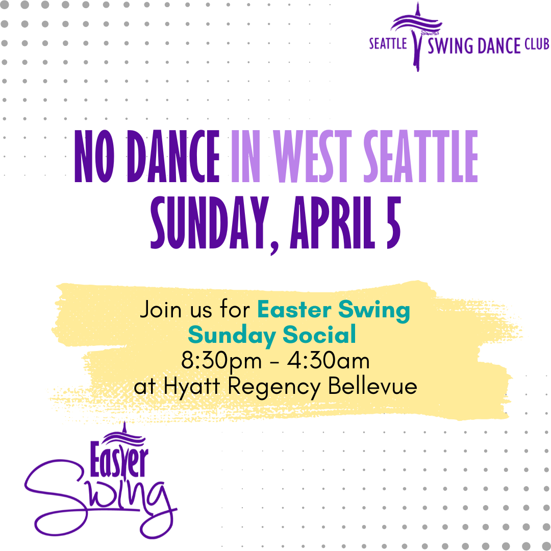 Cancelled: SSDC Sunday, April 5 - come to Sunday Night Easter Swing Social 
