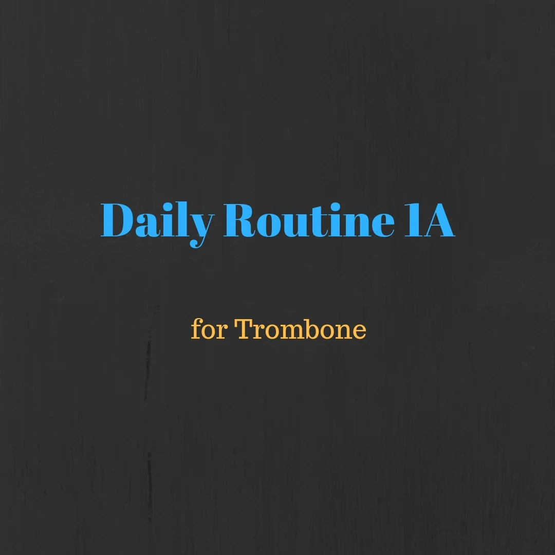 Daily Routine Trombone — Aaron K. Campbell
