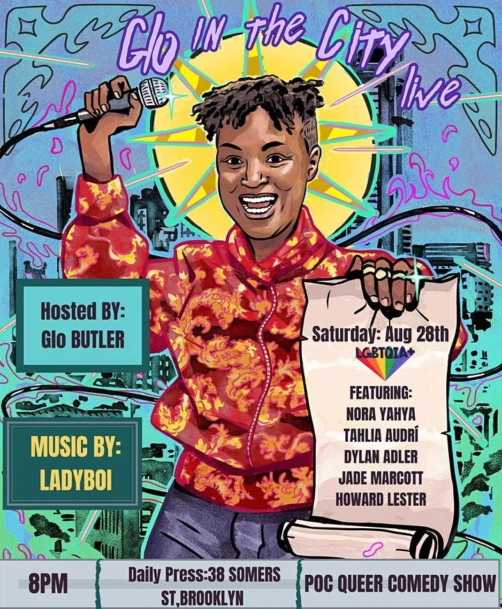 GLO IN THE CITY LIVE POC QUEER COMEDY SHOW!!