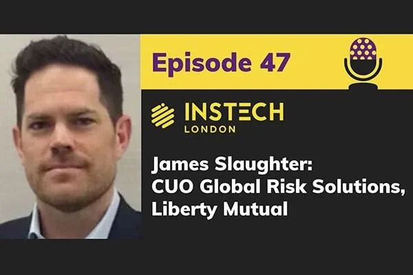James Slaughter; Chief Underwriting Officer, Global Risk Solutions at Liberty Mutual Insurance