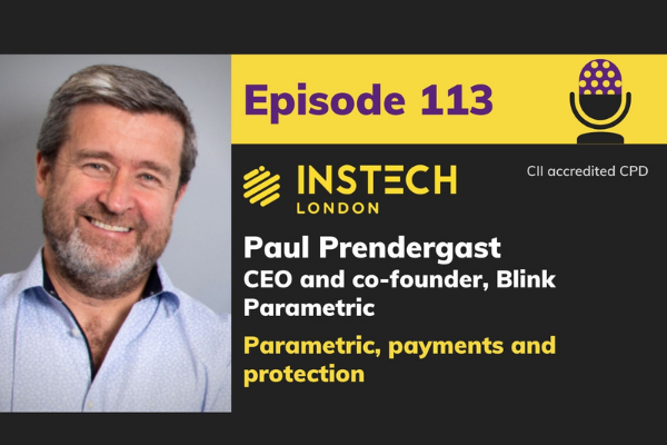 Paul Prendergast: CEO and Co-founder, Blink Parametric: Parametric, payments and protection