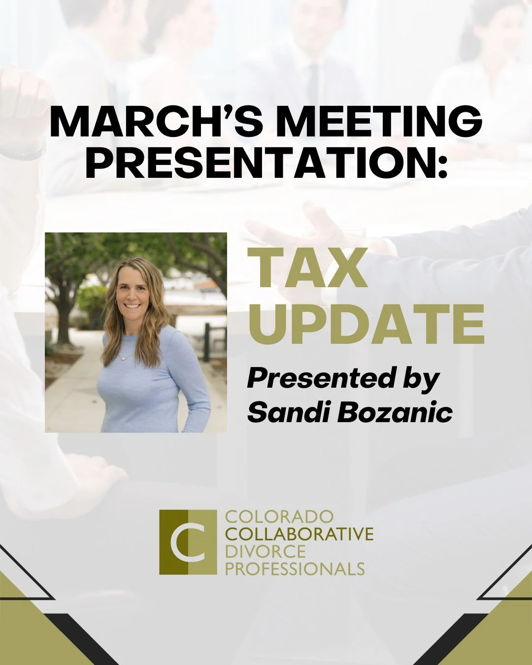 Next week's membership meeting will have a tax update from our very own Sandi Bozanic, CPA, CDFA. Don't miss it.

_
#ccdp #familylaw #coloradodivorce #collaborativedivorce