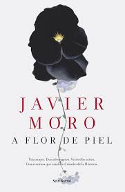 A Flor de Piel - Javier Moro.jpeg