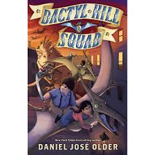 Dactyl Hill Squad by Daniel Jose Older.jpeg