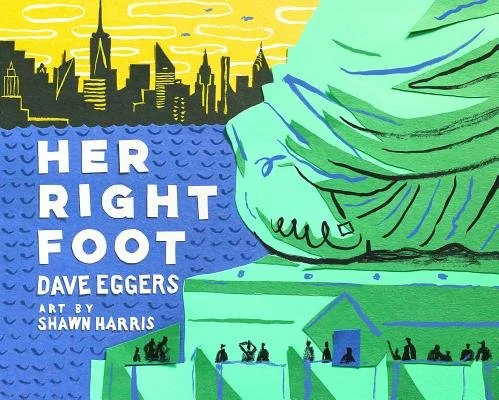 Community Reads: Her Right Foot by Dave Eggers and Shawn Harris 