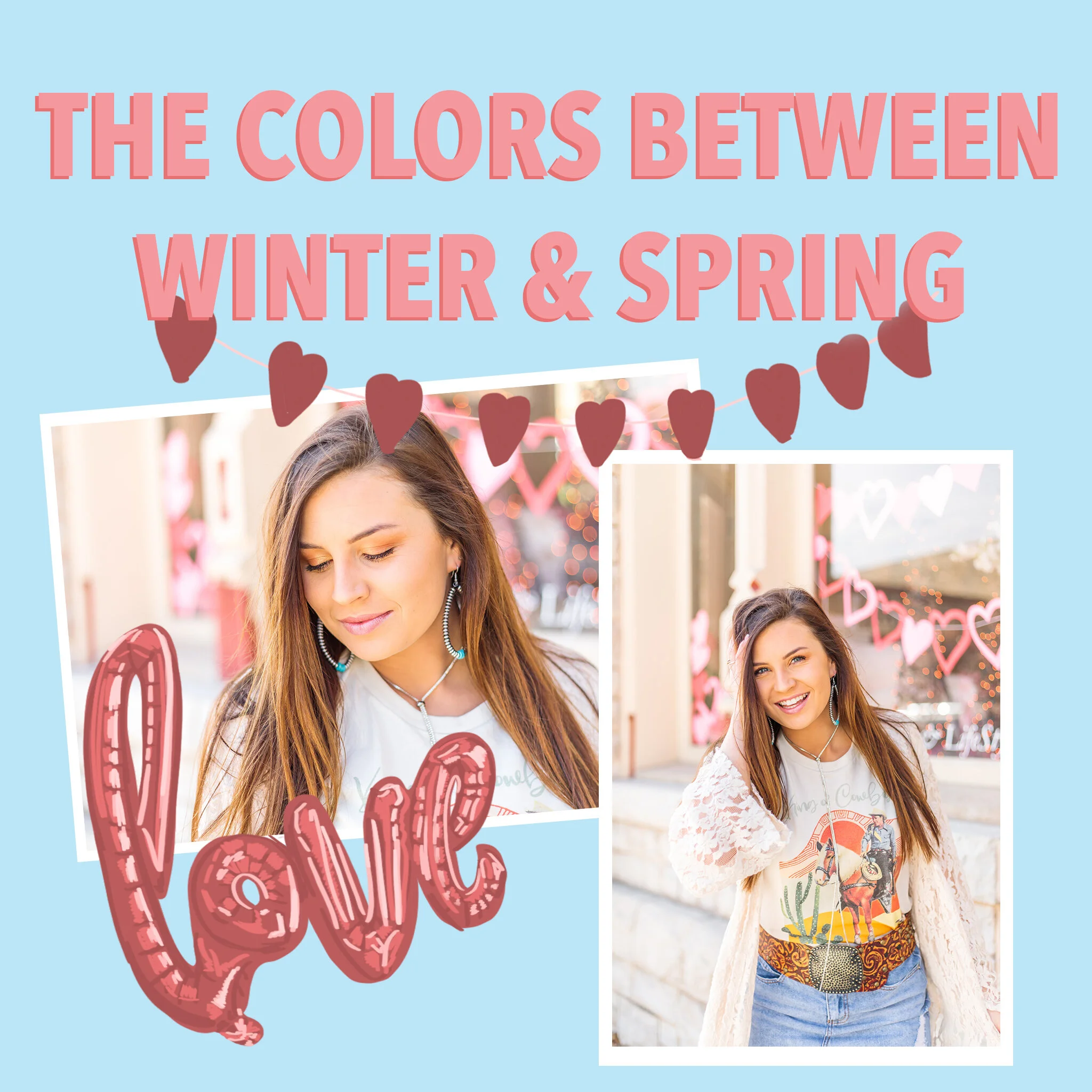 THE COLORS BETWEEN WINTER &amp; SPRING