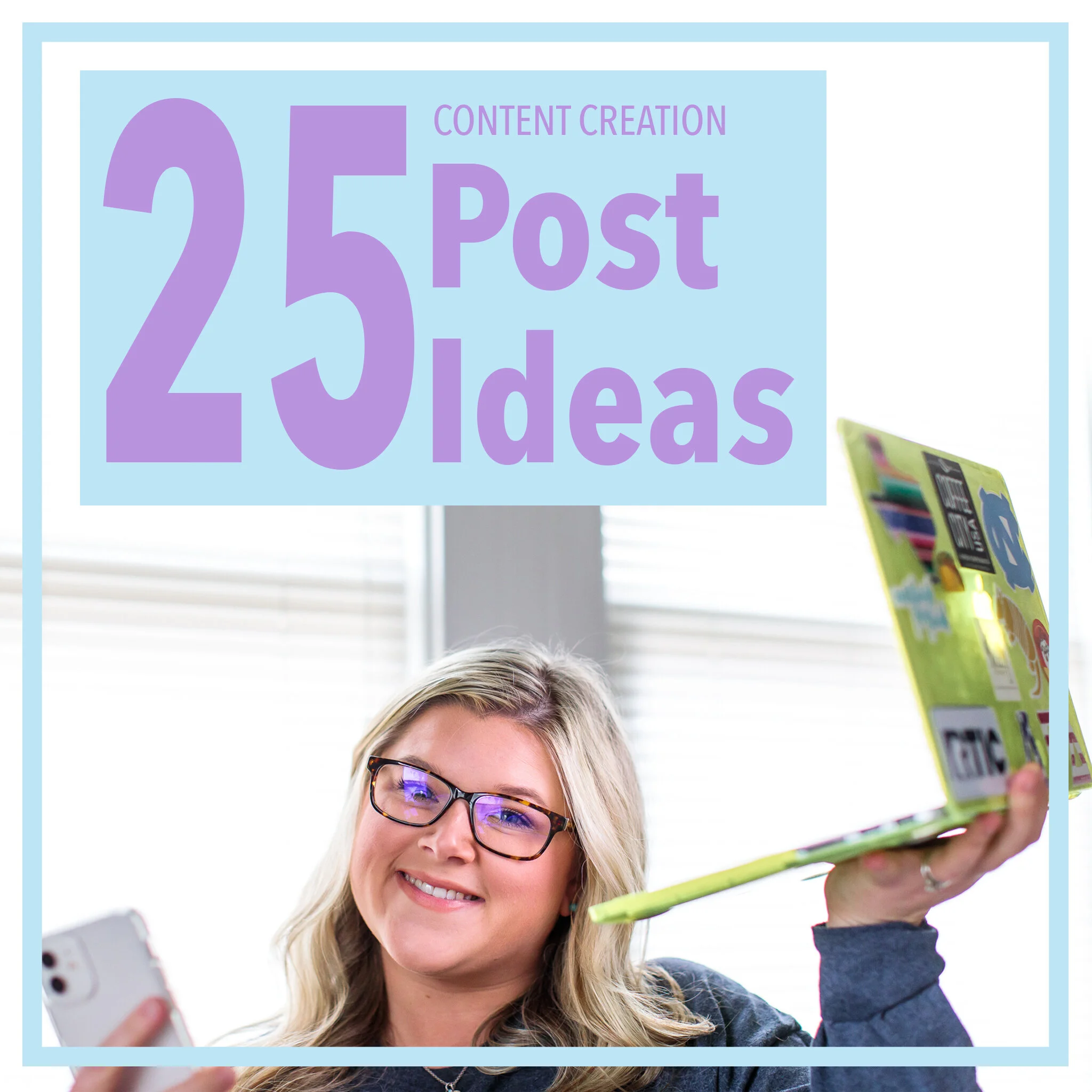 25 Content Creation Ideas