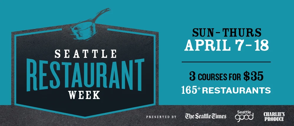 Seattle Restaurant Week - Spring 2019