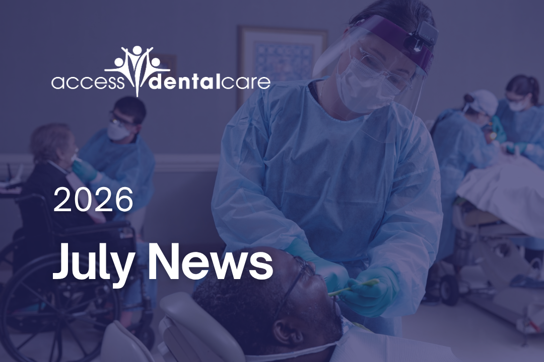 July 31, 2026 | What’s happening at Access Dental Care