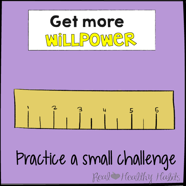 Practice a small challenge to get more willpower to lose weight | The Willpower Solution | realhealthyhabits.com