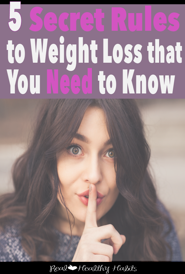 We're trying to play the weight loss game, but none of us know the "real" rules. | 5 Secret Rules to Weight Loss that You NEED to Know | www.realhealthyhabits.com