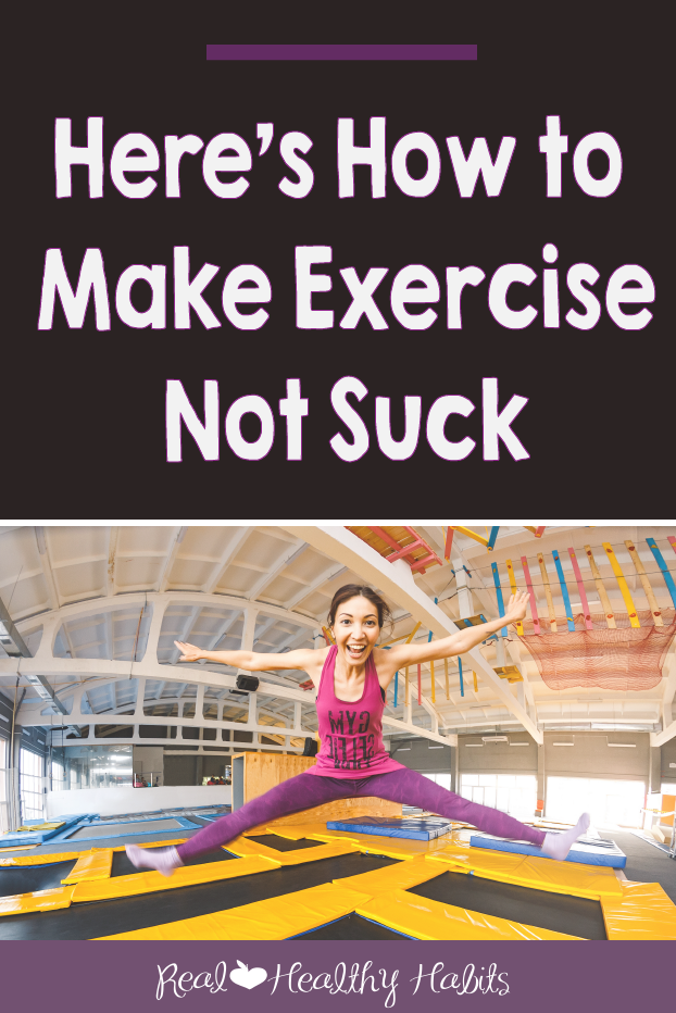 Blog Here's How to Make Exercise Not Suck.png