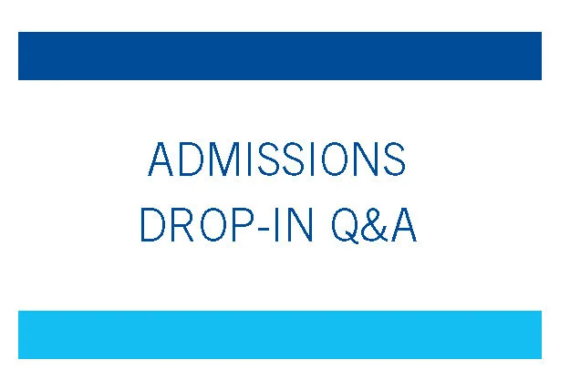 Admissions Drop-In Q&amp;A (Dec. 1)