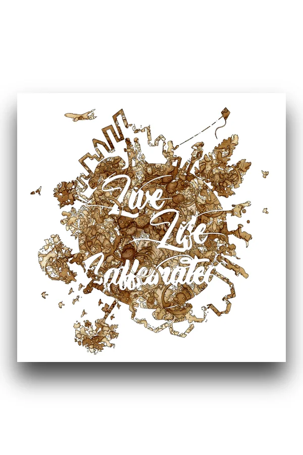 Live Life Caffeinated - Product.jpg