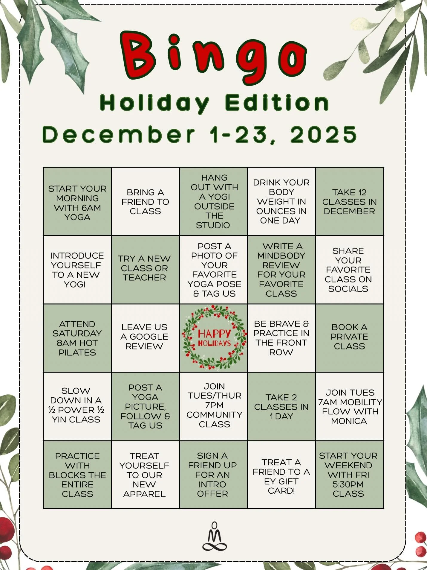 It&rsquo;s not too late to win a free month of yoga! Holiday Bingo runs December 1&ndash;23! Grab your card, complete your squares, take your photos, and tag us. Every bingo earns an entry for a free month of yoga + swag. Finish the whole board for a