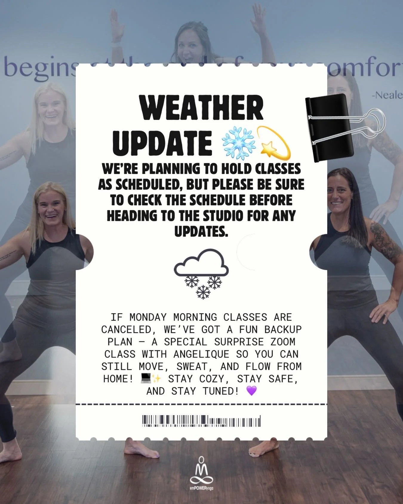 Cold outside, warm vibes inside ❄️🔥 We&rsquo;re holding classes as scheduled for now&mdash;please check the schedule before heading in.
If Monday morning is canceled, we&rsquo;ll meet you on Zoom with Angelique for a fun at-home flow! 💻💜
