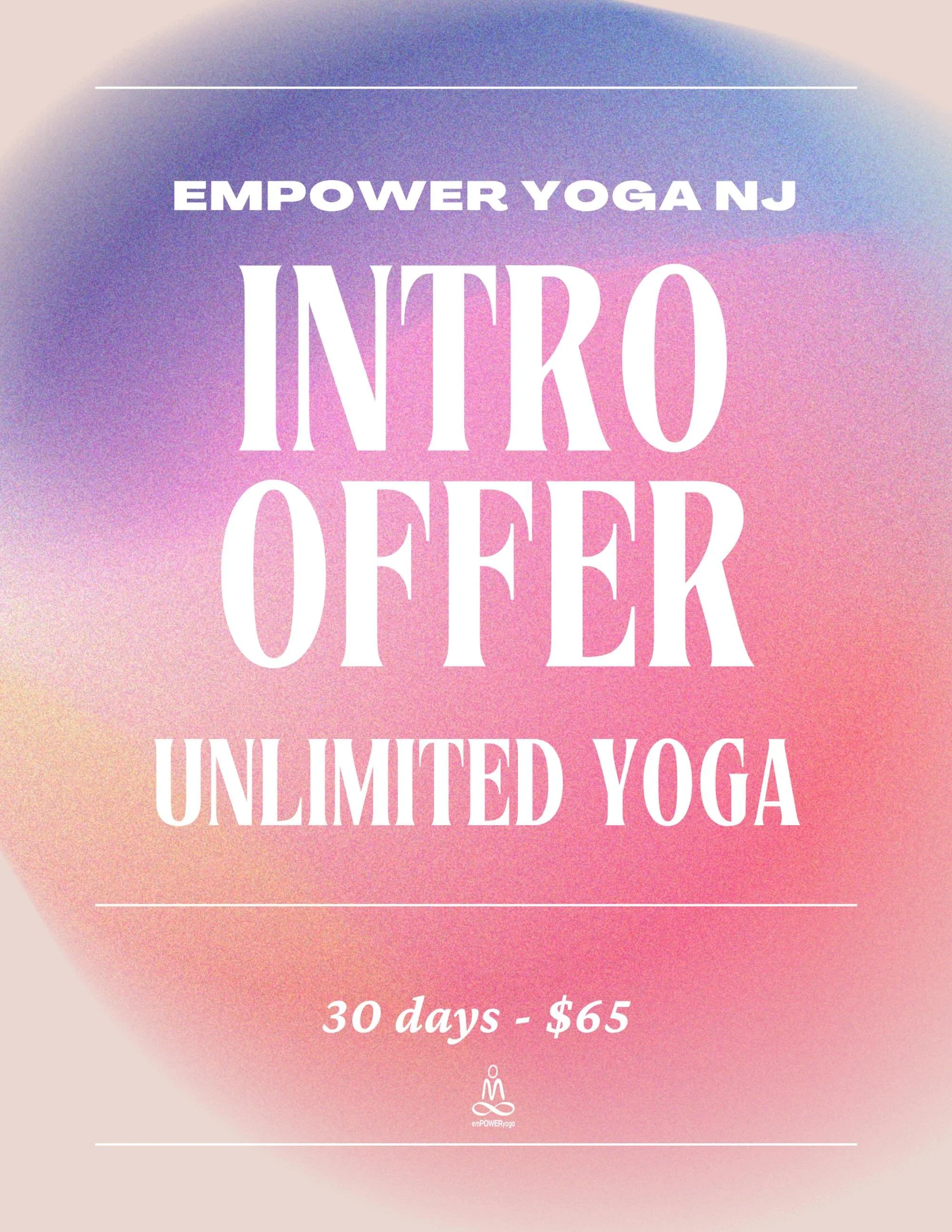 ✨ Your yoga journey starts here. ✨

New to Empower Yoga NJ? Take advantage of our Intro Offer and enjoy 30 days of unlimited yoga for just $65.

Explore heated and non-heated classes, build strength, improve flexibility, reduce stress, and discover w