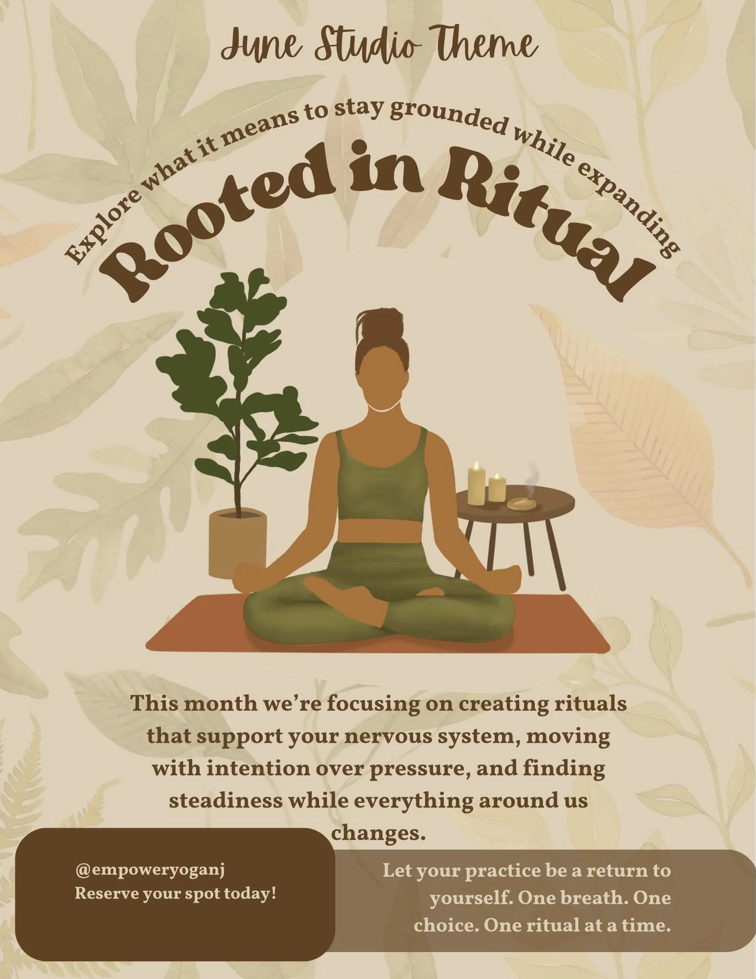 ☀️ JUNE THEME: ROOTED IN RITUAL ☀️

June invites us into rhythm &mdash; longer days, warmer mornings, slower sunsets, and practices that become rituals instead of routines.

At Empower Yoga, we&rsquo;re exploring what it means to stay grounded while 