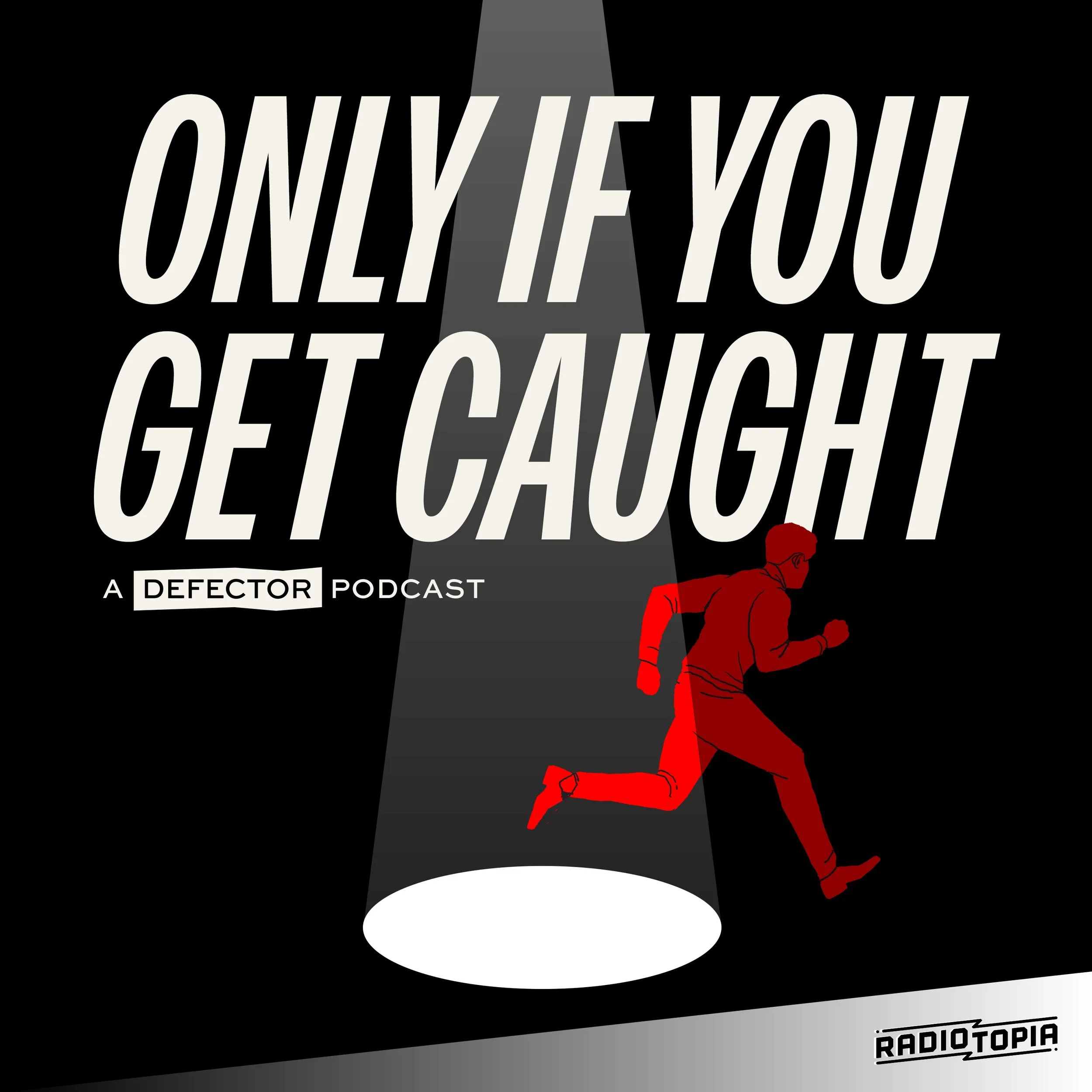 Only If You Don't Get Caught