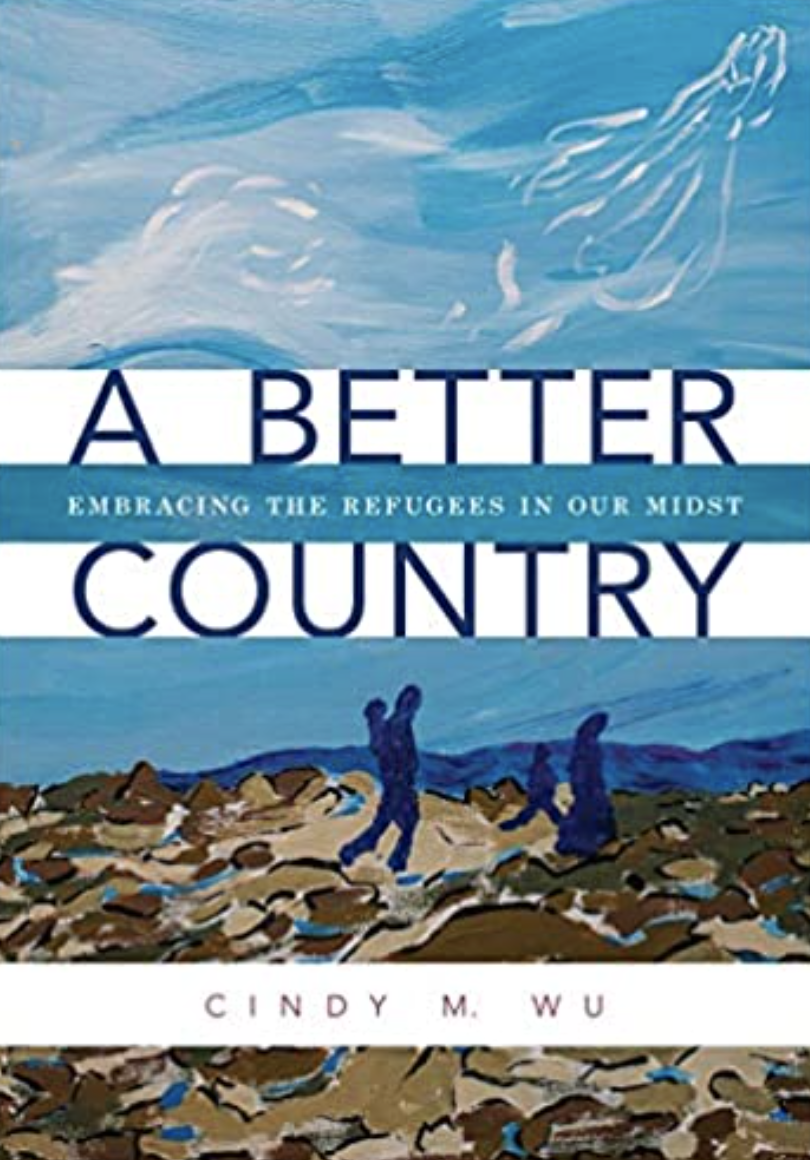 A Better Country: Embracing the Refugees in Our Midst