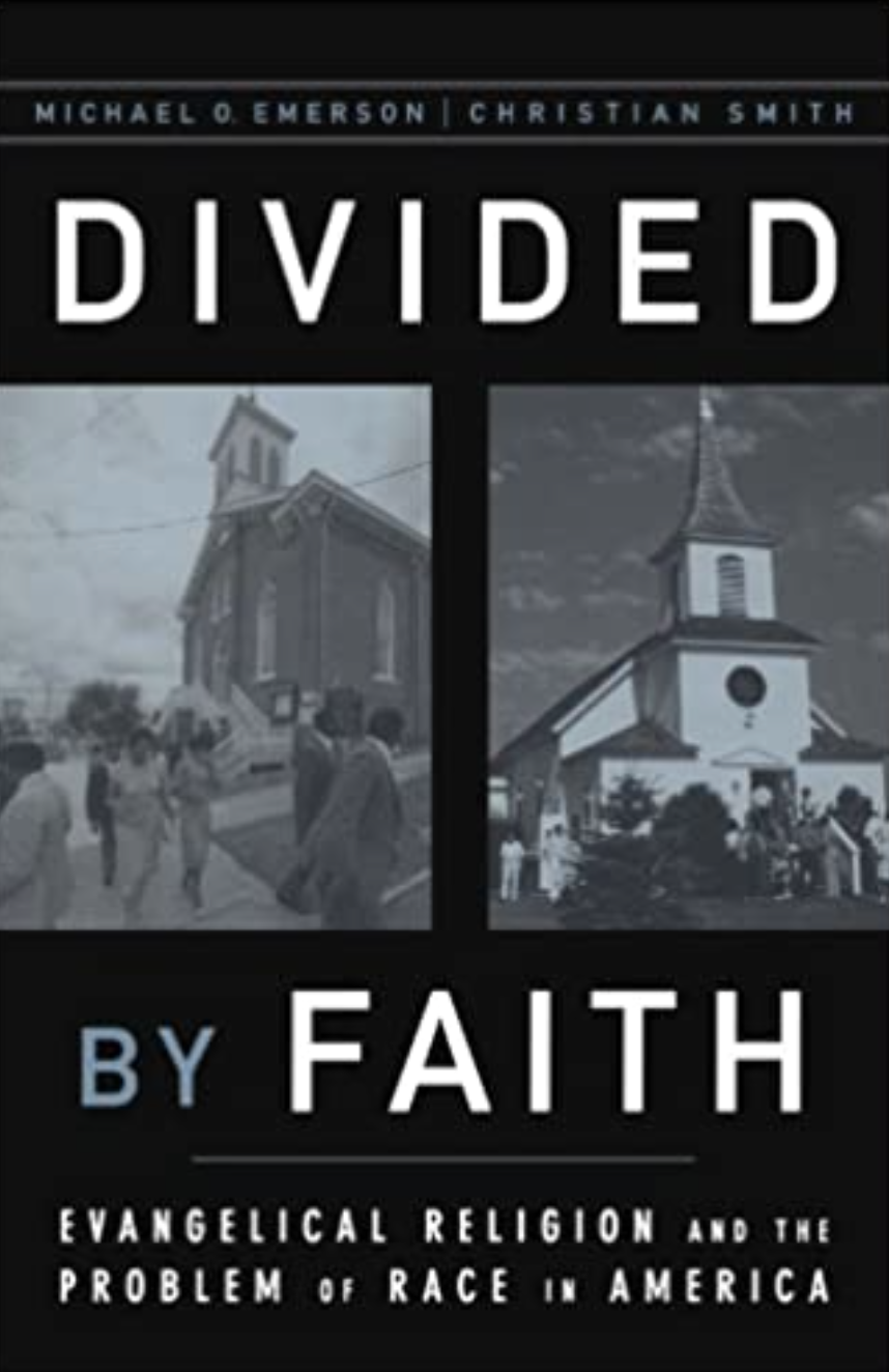 Divided By Faith: Evangelical Religion and the Problem of Race In America