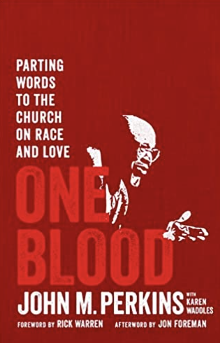 One Blood: Parting Words to the Church On Race &amp; Love