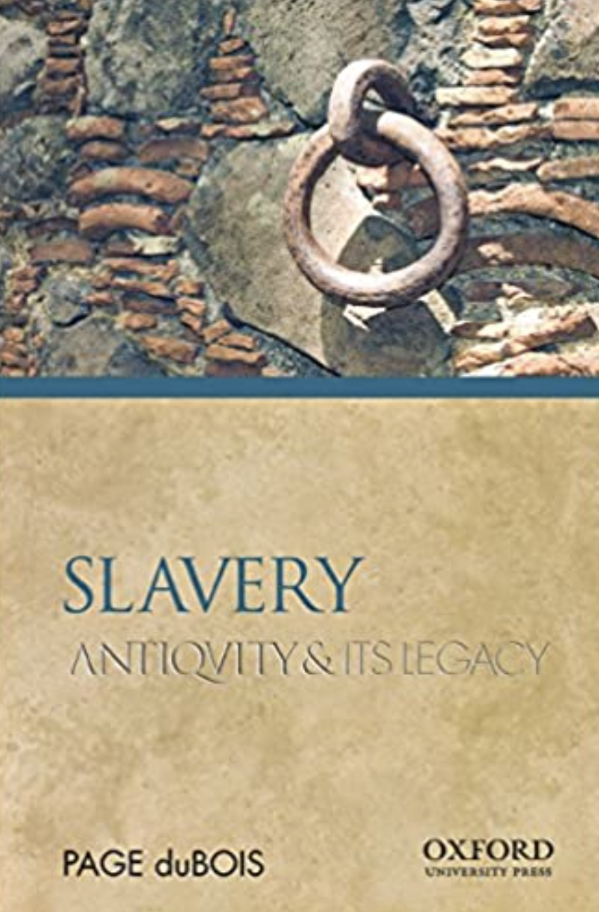 Slavery: Antiquity &amp; Its Legacy