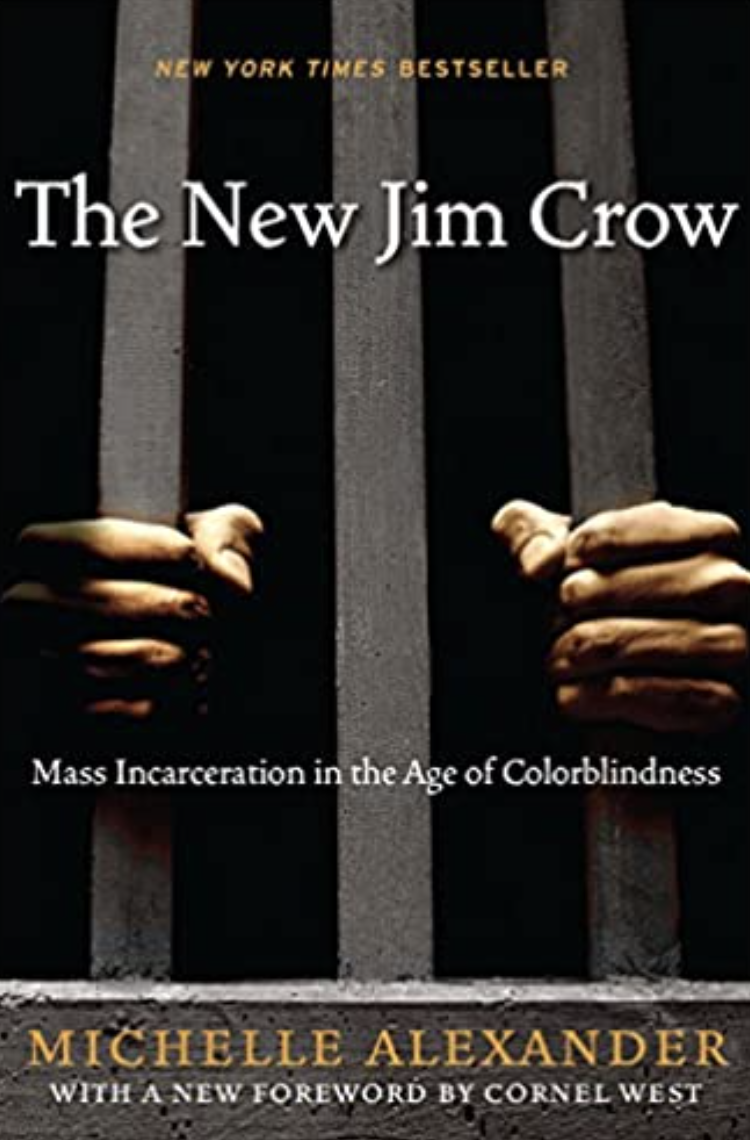 The New Jim Crow: Mass Incareration in The Age Of Colorblindness