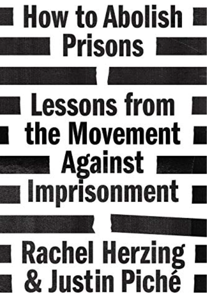 How To Abolish Prisons: Lessons from the Movement Against Imprisonment