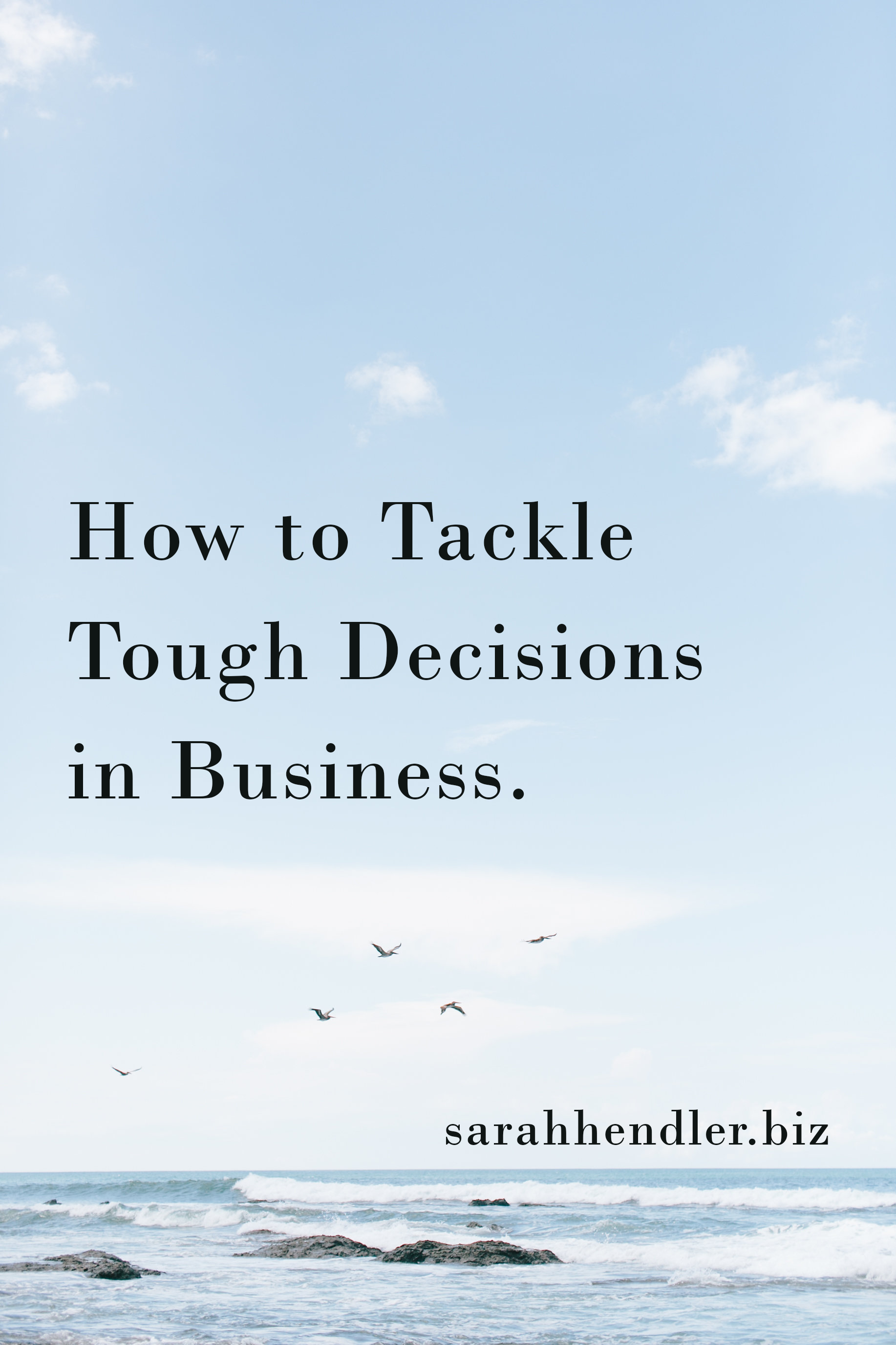 how to tackle tough decisions in business.png