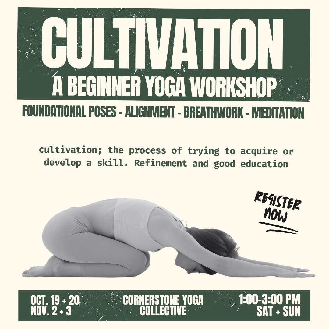 Cultivation - a beginner yoga workshop