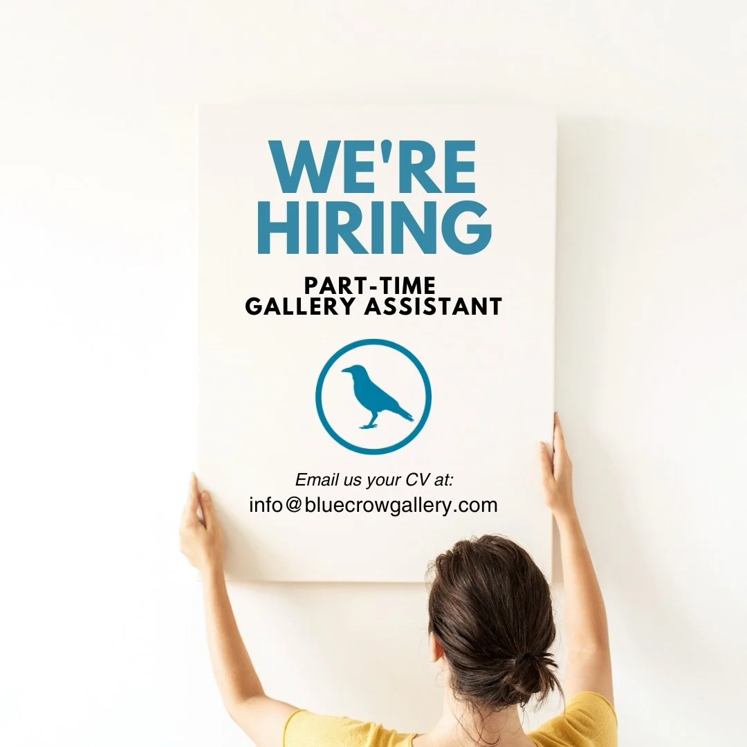 We&rsquo;re Hiring a new team member to join the Blue Crow!

The Blue Crow Gallery is currently seeking a part-time Fine Art Gallery Assistant who will be responsible for supporting the delivery of a cohesive public message and a strong brand identit