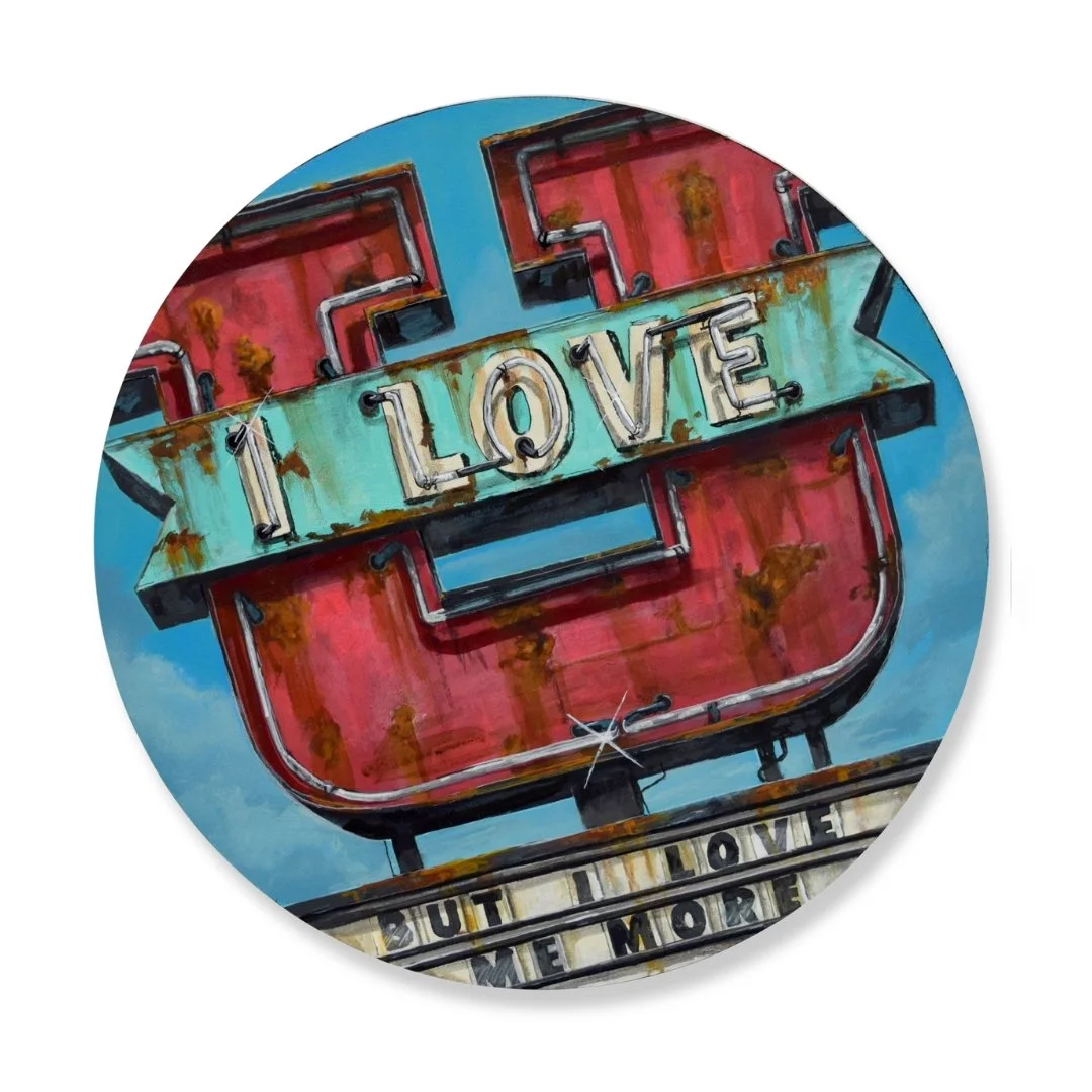 Rob Croxford - "I Love Me More" - 16" Round
