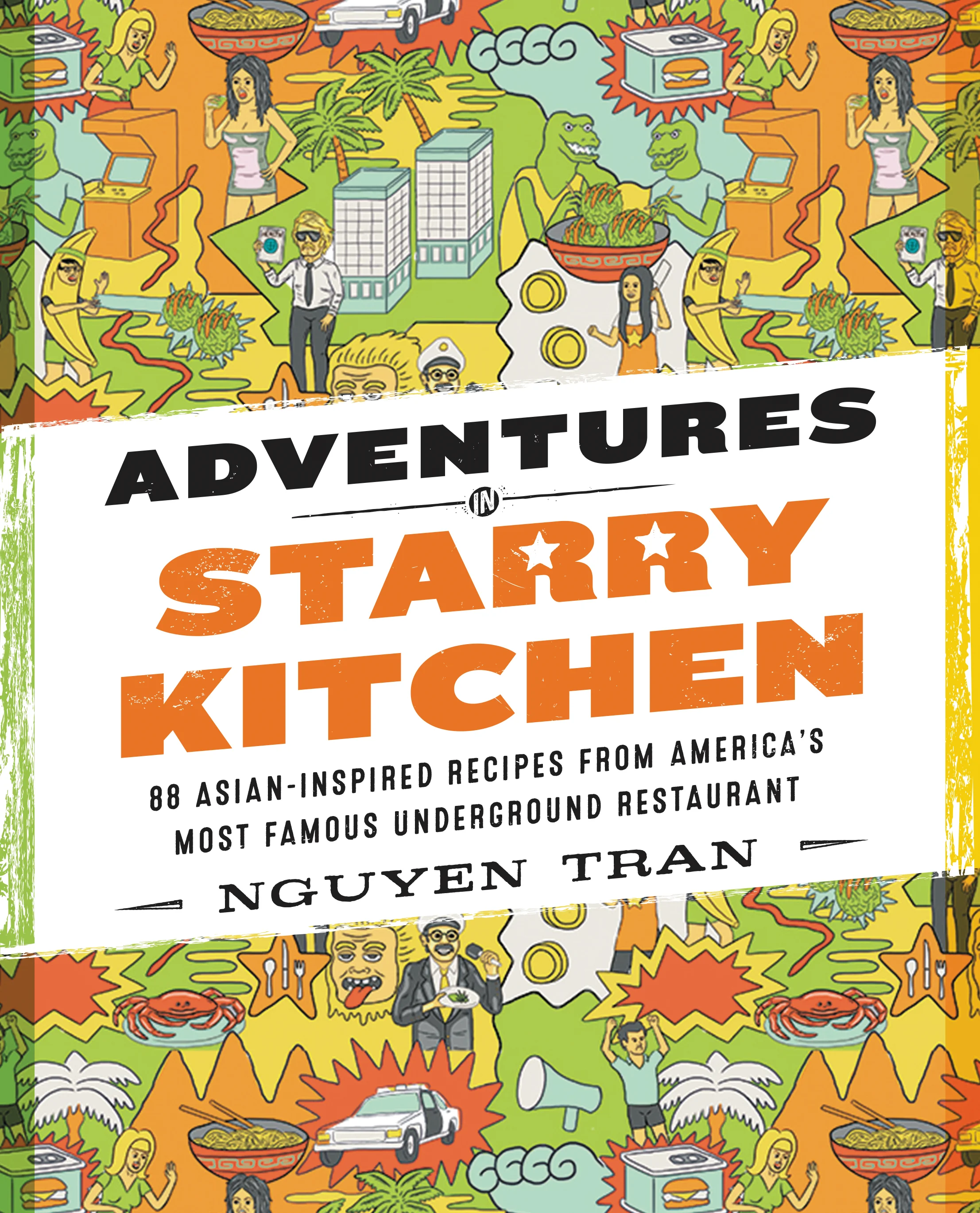 Adventures In Starry Kitchen | Nguyen Tran