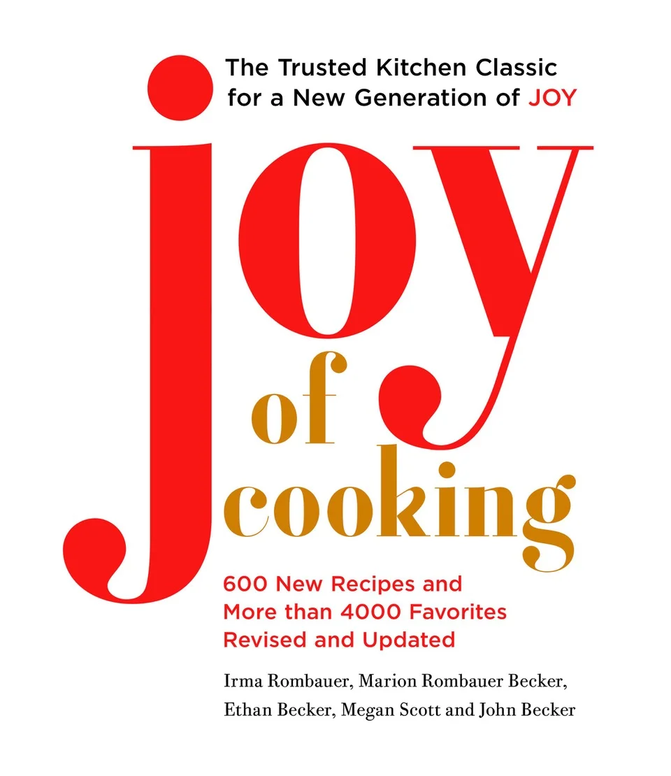 Joy of Cooking | By Irma S. Rombauer, Marion Rombauer Becker, Ethan Becker, John Becker, and Megan Scott