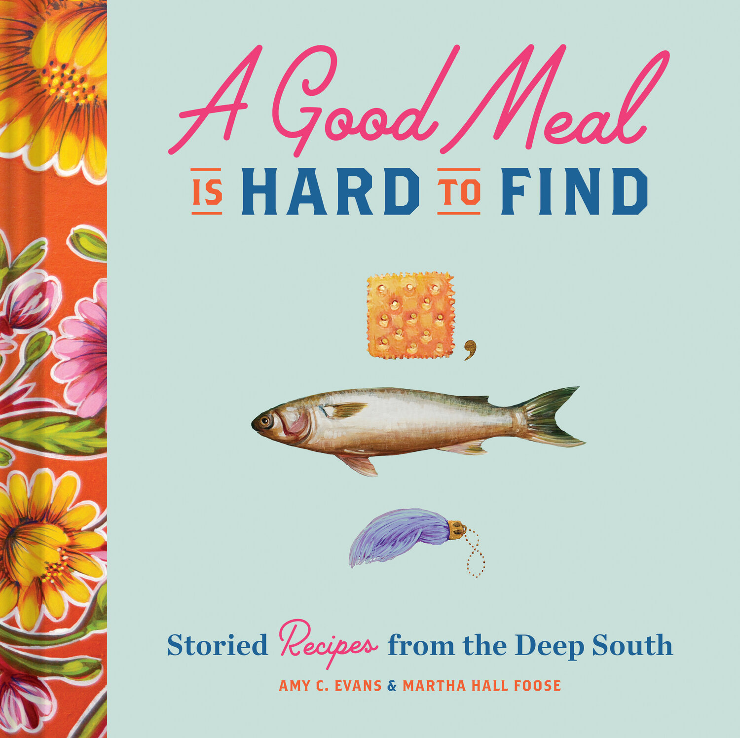 A Good Meal Is Hard To Find | Martha Hall Foose