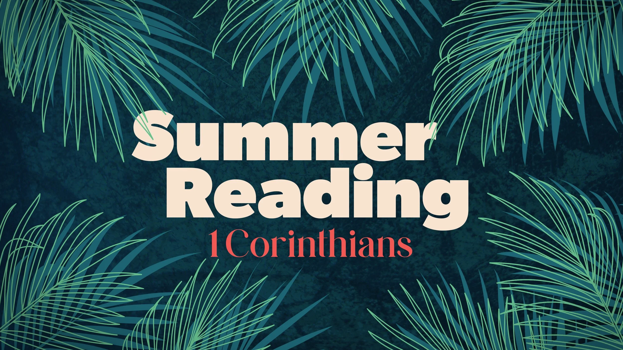 Summer Reading: 1 Corinthians