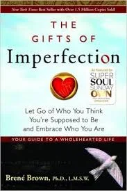 The Gifts of Imperfection by Brene Brown